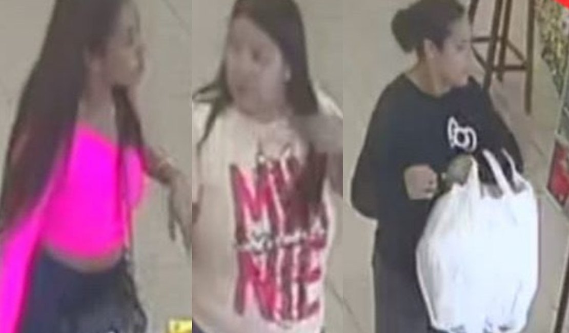 Polícia divulga imagens de mulheres suspeitas de furto em supermercado de Arapiraca