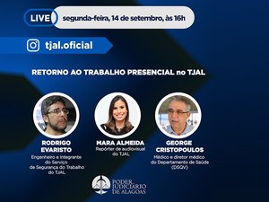 TJ/AL promove live sobre atividades presenciais no Judiciário de Alagoas