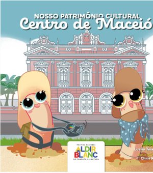 Cartilha infantil sobre o patrimônio histórico e cultural do Centro de Maceió já pode ser acessada gratuitamente on-line