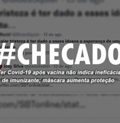 Checado: ter Covid-19 após vacina não indica ineficácia de imunizante