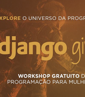 Arapiraca recebe workshop mundial de programação para mulheres