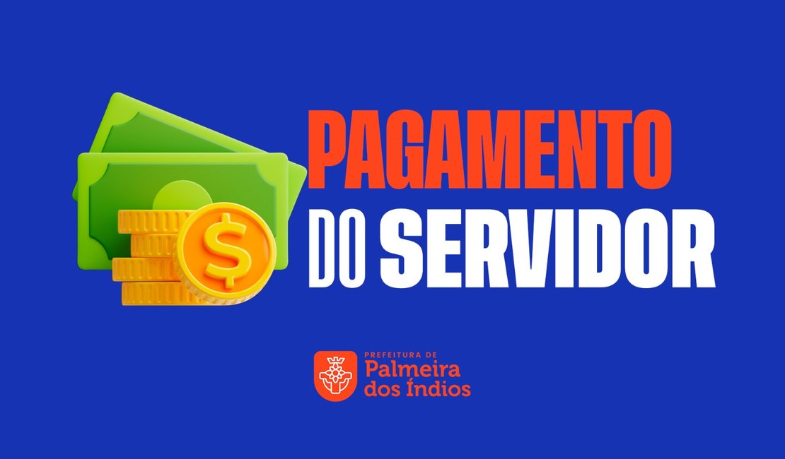 Prefeitura antecipa pagamento dos aposentados e pensionistas do PalmeiraPrev