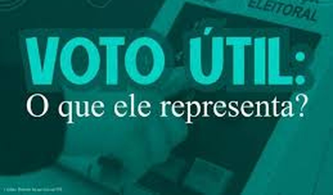 Vamos conhecer um pouco sobre o Voto Útil?