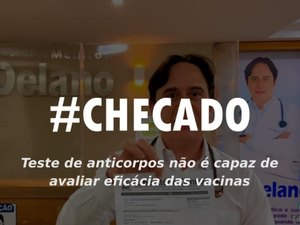 É falso que teste de anticorpos avalia eficácia de vacinas