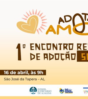 São José da Tapera recebe 1º Encontro Regional de Adoção no dia 16 de abril