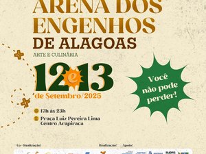 Arena dos Engenhos: Festival cultural e gastronômico será realizado em Arapiraca