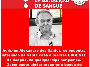 Ex-prefeito de Arapiraca, Agripino Alexandre precisa urgentemente de doação de sangue