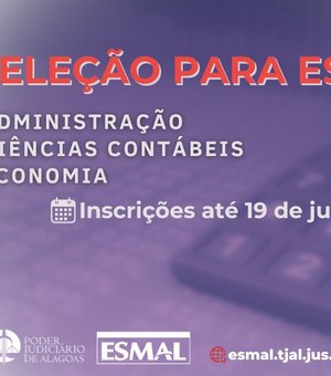 TJAL abre inscrições para seleção de estágio em Administração, Contabilidade e Economia