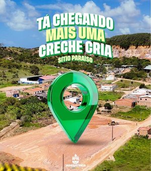 Obra da segunda Creche Cria é iniciada no município de Japaratinga