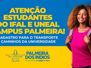 Prefeitura de Palmeira realizará nesta quarta (25) cadastro de transporte para alunos do IFAL e Uneal