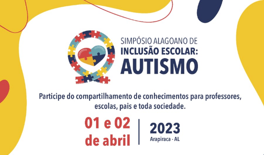 Simpósio em Arapiraca discute inclusão escolar de pessoas com autismo