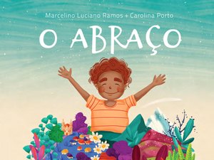 Contador de causos lança livro infantil sobre uma saudade coletiva: “O Abraço”