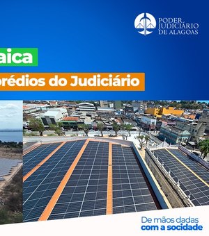 Tribunal Judiciário de AL investe em energia solar com expectativa de economia de R$ 6 milhões