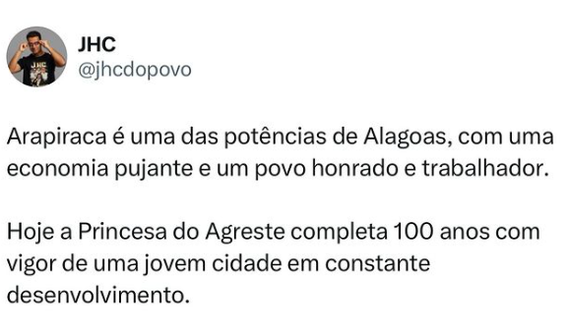 JHC ressalta a força econômica de Arapiraca em mensagem pelos 100 anos de Emancipação