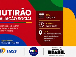 INSS e Ministério da Previdência anunciam Mutirão de Avaliação Social em Maceió