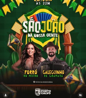 Forró do Muído e Galeguinha de Gravatá se apresentam nesta terça em Porto Calvo
