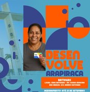 Programa Desenvolve Arapiraca acontece no Bairro Batingas nesta sexta (26)