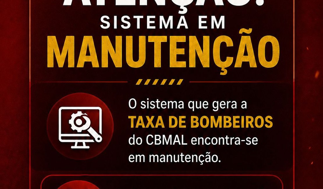 Sistema de emissão da Taxa de Bombeiros de Alagoas está em manutenção