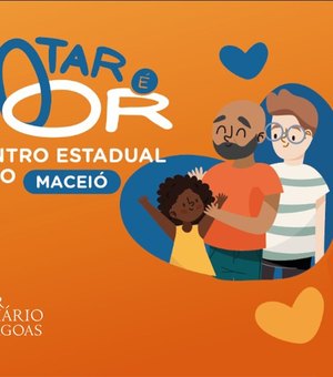 Encontro Estadual de Adoção acontece no Maceió Shopping nos dias 22 e 23