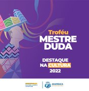 Prefeitura irá homenagear destaques da Cultura Popular com Troféu “Mestre Duda”