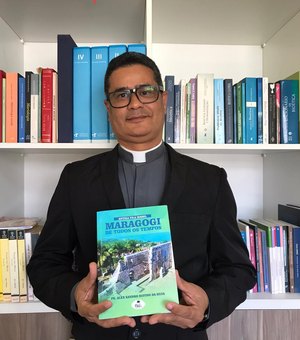 Padre Alex Sandro Rufino escreve livro sobre Maragogi