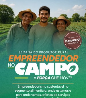 Maragogi anuncia Semana do Produtor Rural em parceria com o Sebrae Alagoas