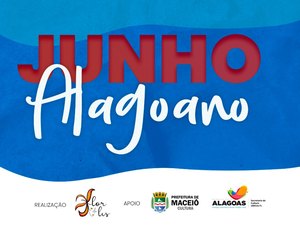Junho Alagoano traz o melhor da diversidade cultural do Estado