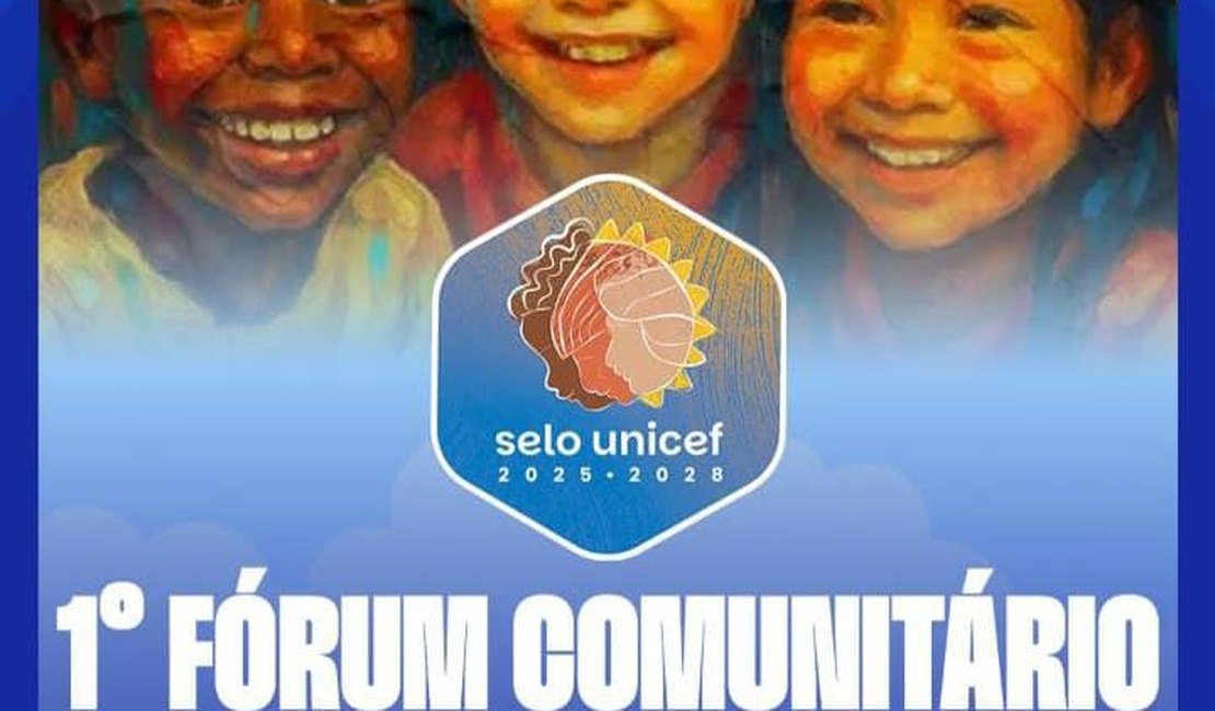 Prefeitura de São Miguel dos Milagres anuncia Fórum do Selo Unicef