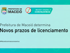 Confira novos prazos para licenciamento empresarial na quarentena