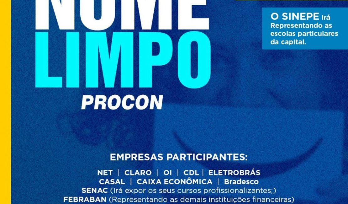 Procon Maceió realiza II Feira Nome Limpo