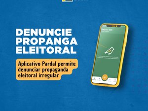 Aplicativo Pardal permite denunciar propaganda eleitoral irregular