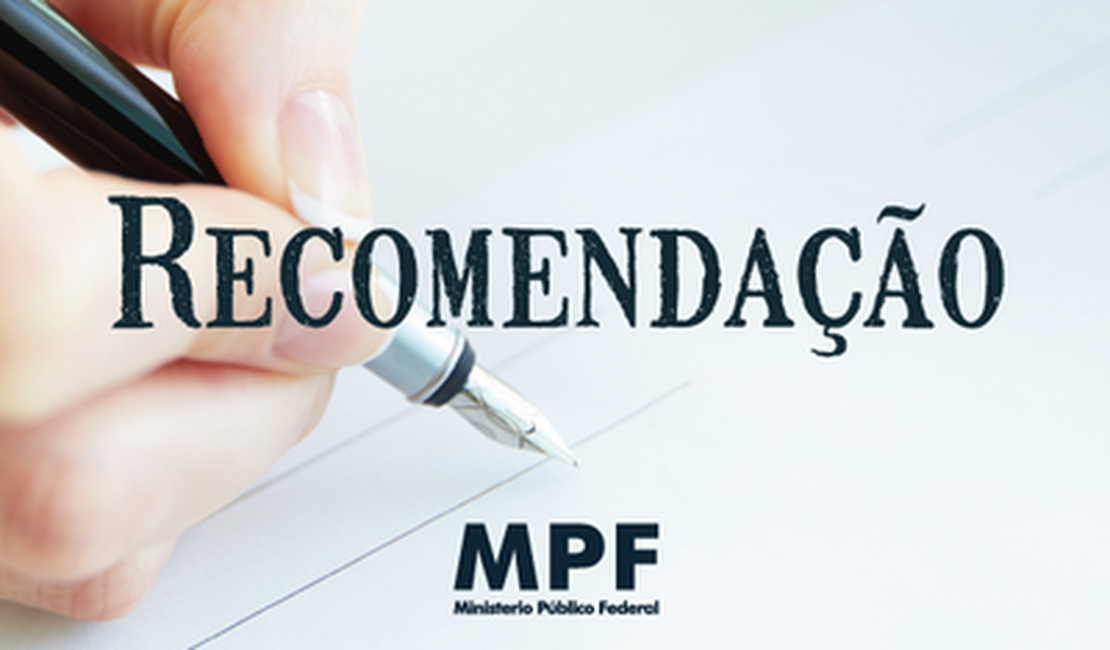 MPF, MPAL e DPU recomendam ações imediatas à Braskem, ANM e Defesas Civis de Maceió, Alagoas e Brasil