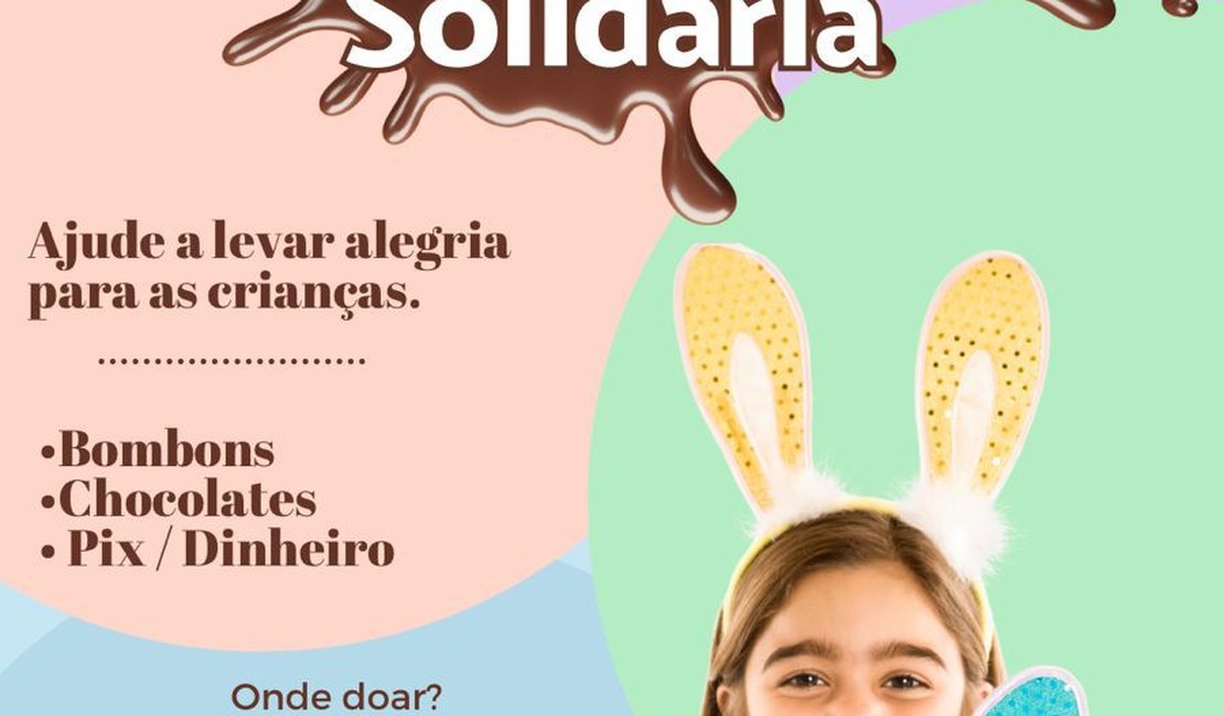 Grupo promove campanha para distribuir ovos de páscoa em comunidades vulneráveis de Arapiraca