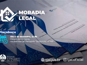 Moradia Legal: famílias de Piaçabuçu são beneficiadas nesta quarta-feira (4)