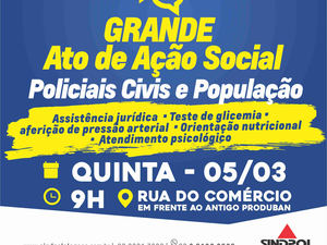 Sindpol realizará ato de ação social com a população e PCs nesta quinta (05)