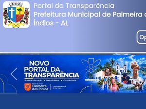 Prefeitura de Palmeira dos Índios amplia transparência com novo portal
