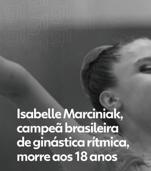 Isabelle Marciniak, campeã brasileira de ginástica rítmica, morre aos 18 anos