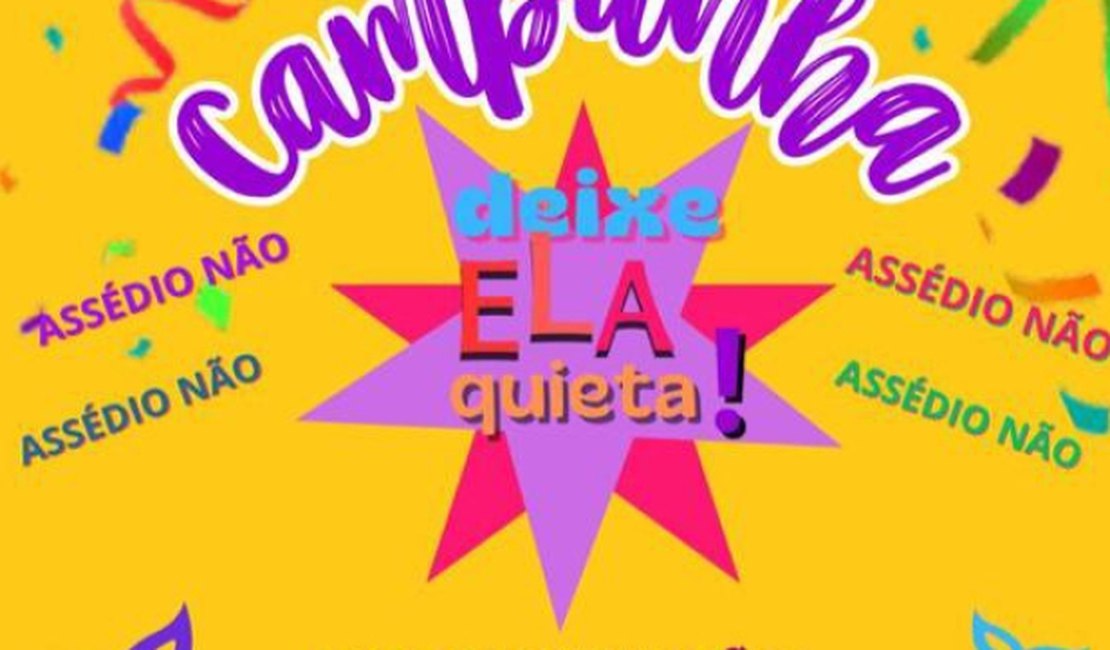 Palmeira adere à campanha 'Deixe Ela Quieta' – Assédio NÃO, durante as festas carnavalescas