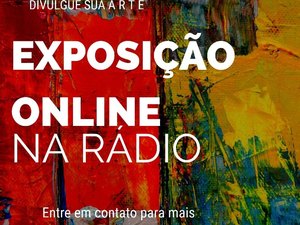 Em tempo de isolamento social, emissora de rádio cria exposição online em Arapiraca