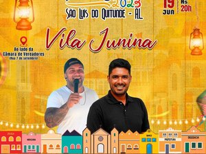 Hoje tem forró na Vila Junina de São Luís do Quitunde