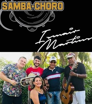 Grupo Samba-Choro Ismair Martins se apresenta em restaurante na Jatiúca