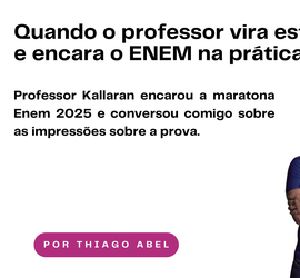 Análise da prova do ENEM com o professor Kallaran: o que foi visto das áreas de Ciências da Natureza e Matemática.
