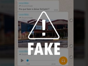 É falso que Hospital de Campanha em Maceió esteja fechado 