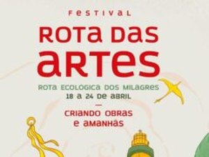 Festival Cultural promete muita arte na Rota Ecológica dos Milagres