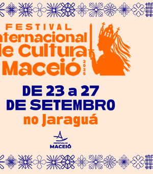Festival Internacional de Cultura reúne atrações nacionais e internacionais em Maceió
