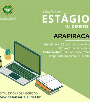 Defensoria Pública abre inscrição para estágio em Direito, em Arapiraca