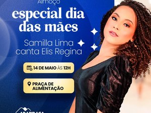 Arapiraca Garden Shopping celebra Dia das Mães com show Samilla canta Elis Regina