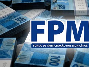 Alagoas receberá quase R$ 79 milhões do Fundo de Participação dos Municípios