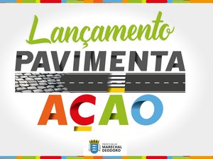 Prefeitura de Marechal Deodoro lança Programa Municipal de Pavimentação