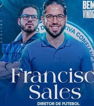 Ex-ASA, Francisco Sales é o novo diretor de futebol do Confiança